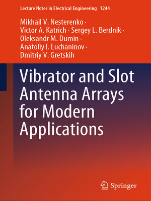 cover image of Vibrator and Slot Antenna Arrays for Modern Applications